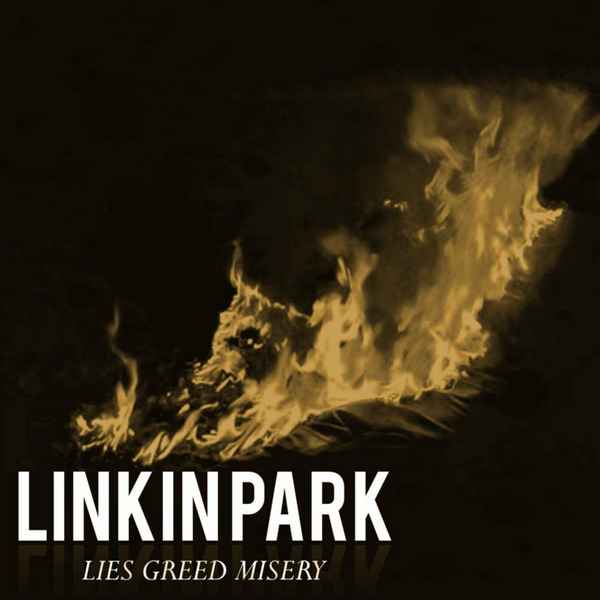 Linkin Park Lies Greed Misery