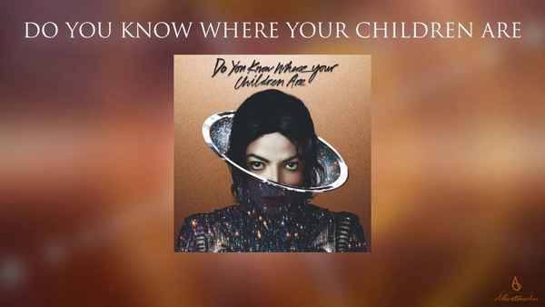 Michael Jackson Do you know where