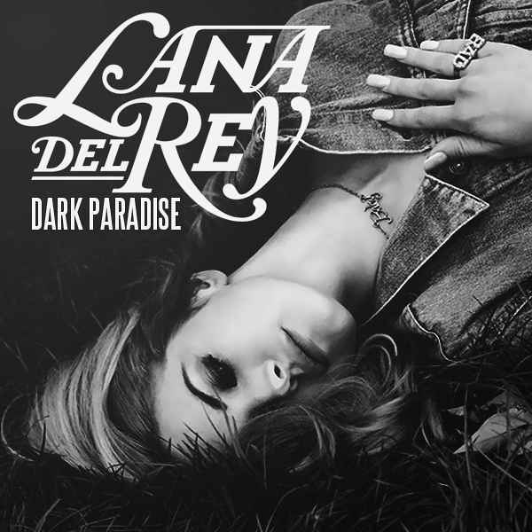 Lana Del Rey Dark Paradise