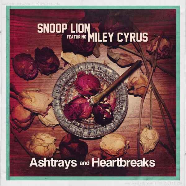 Miley Cyrus Ashtrays and Heartbreaks (ft. Snoop Lion)