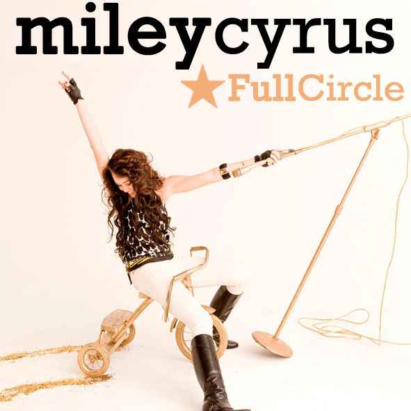 Miley Cyrus Full Circle