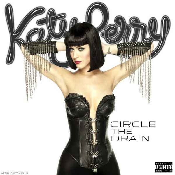 Katy Perry Circle the drain