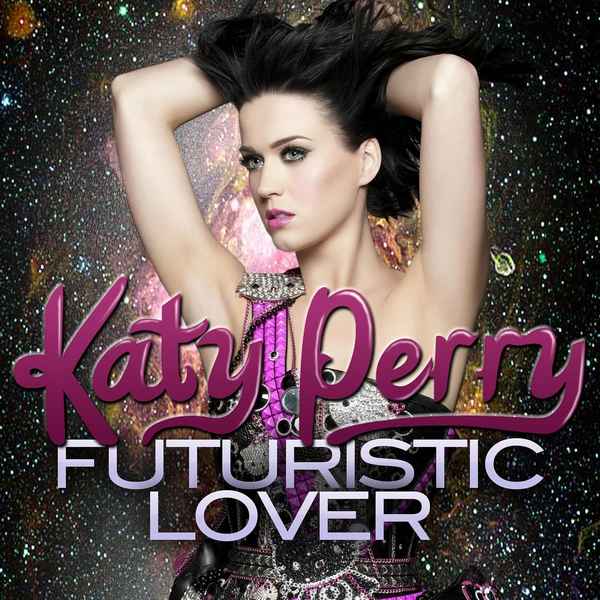 Katy Perry Futuristic Love