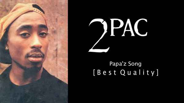 2Pac Papa'z Song