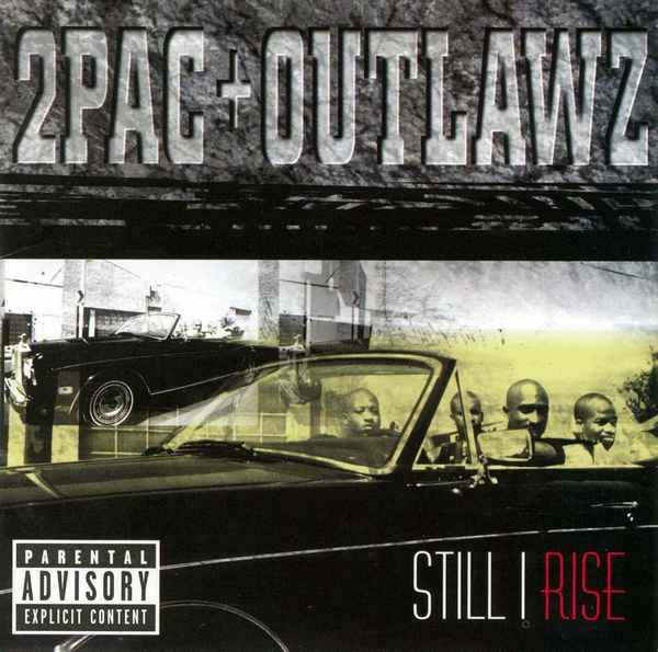 2Pac Still I Rise (and Outlawz)