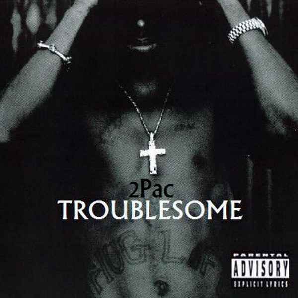 2Pac Troublesome '96