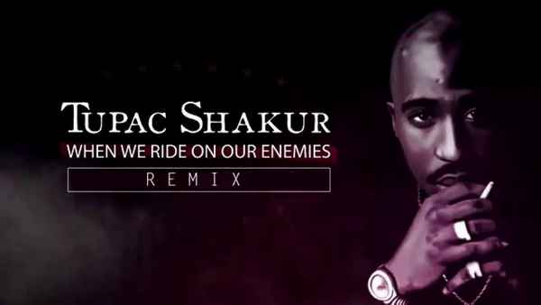 2Pac When We Ride On Our Enemies