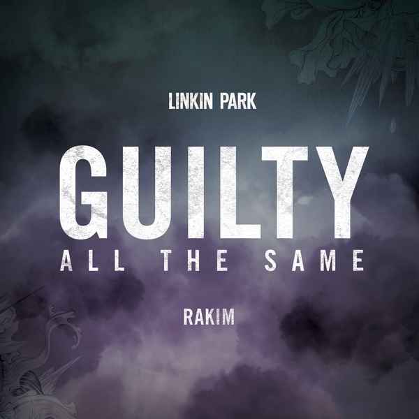 Linkin Park Guilty all the same (feat. Rakim)