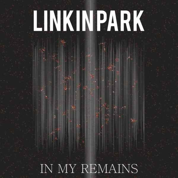Linkin Park In My Remains