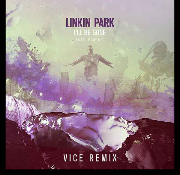 Linkin Park I’ll be gone