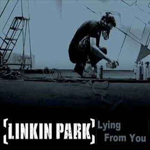 Linkin Park Lying From You