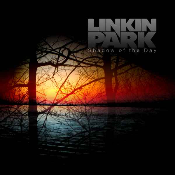Linkin Park Shadow Of The Day