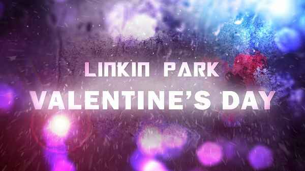 Linkin Park Valentine's Day