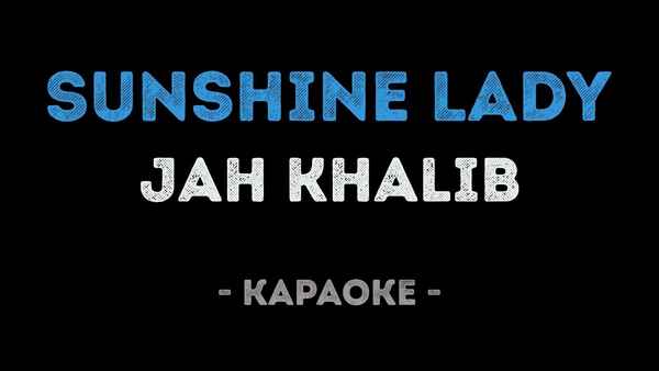 Jah Khalib - Sunshine Lady (Текст Песни, Слова)