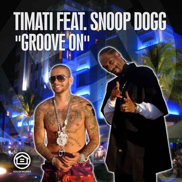 Тимати Groove On (feat. Snoop Dogg)