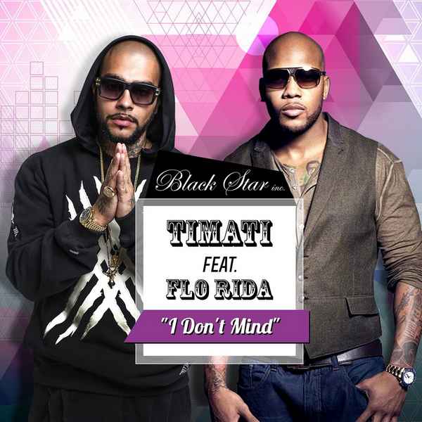 Тимати I don't mind (feat. Flo Rida)