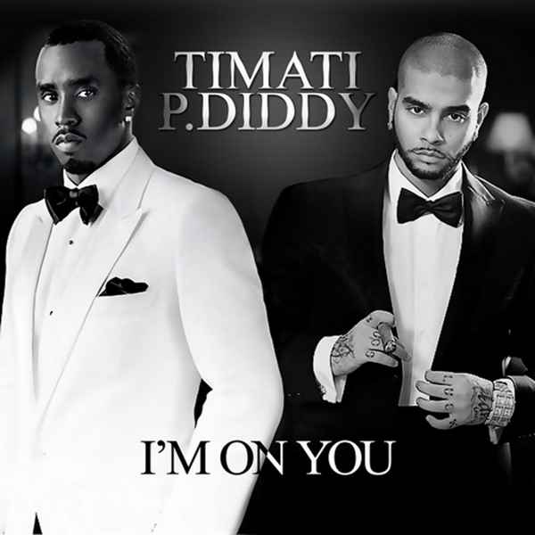 Тимати I'm on you (feat. P.Diddy)