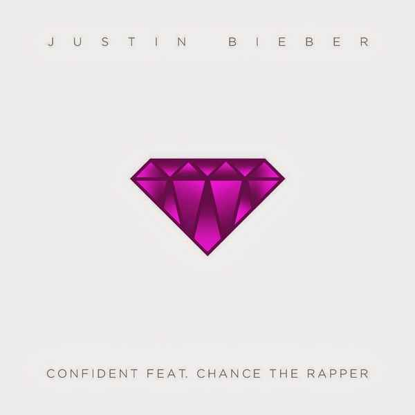 Justin Bieber Confident (feat. Chance The Rapper)