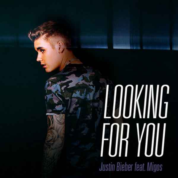 Justin Bieber Looking for you (feat. Migos)