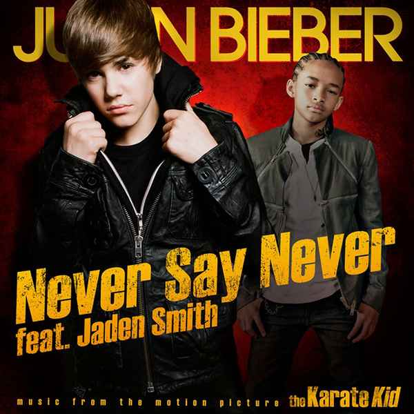 Justin Bieber Never Say Never (feat. Jaden Smith)