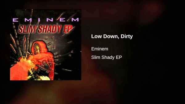 Eminem Low, Down, Dirty