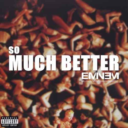 Eminem So much better