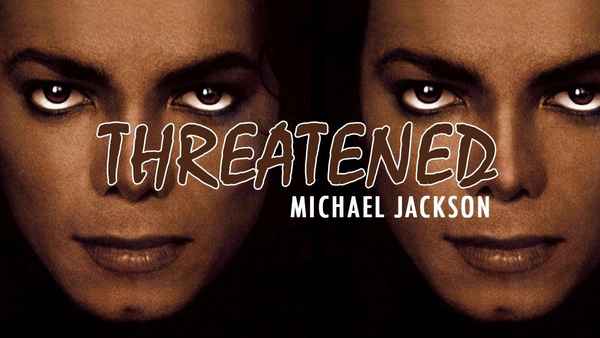 Michael Jackson Threatened
