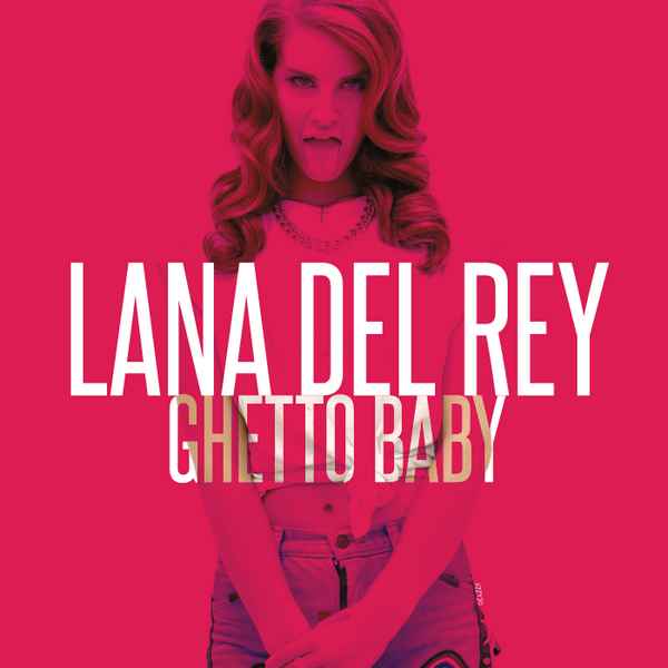 Lana Del Rey Ghetto baby