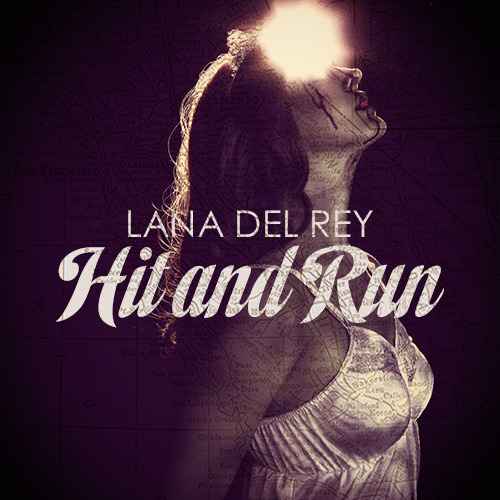 Lana Del Rey Hit and run
