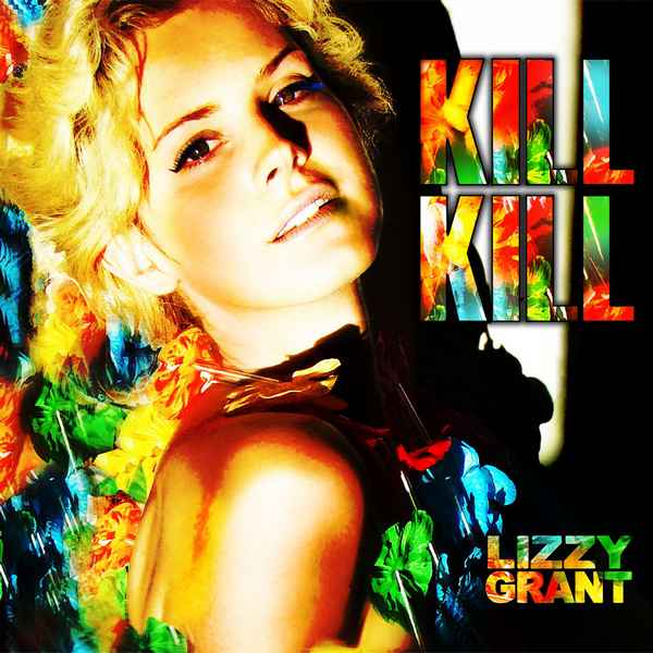 Lana Del Rey Kill Kill