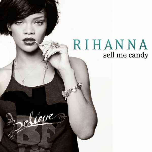 Rihanna Sell Me Candy