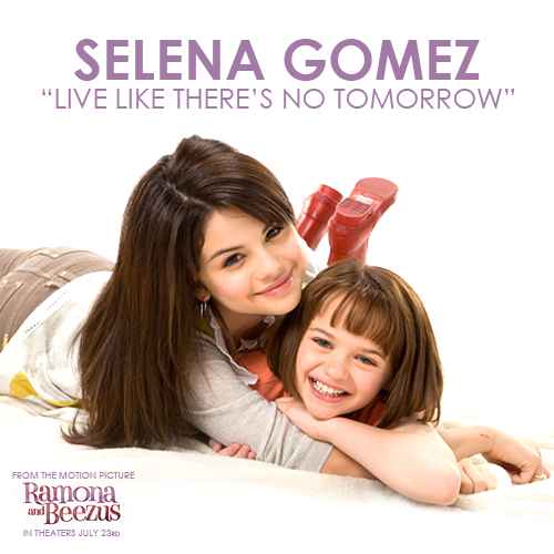 Selena Gomez Live like there s no tomorrow